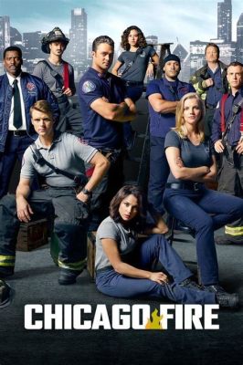  Chicago Fire - En serie som brinner med passion och heroisk vardagskamp!